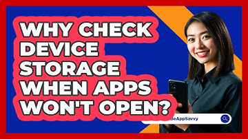 Why Check Device Storage When Apps Won