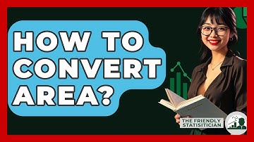 How To Convert Area? - The Friendly Statistician
