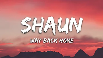 SHAUN feat. Conor Maynard - Way Back Home (Lyrics) Sam Feldt Edit