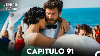 Venganza y Amor Capitulo 91 - Doblado En Español