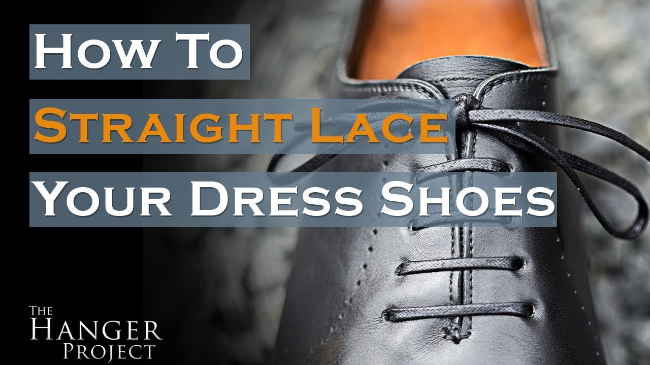 How to Lace Dress Shoes | Straight Bar Lacing Method - YouTube