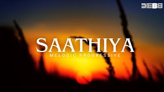 Saathiya - Remix | Melodic Progressive | Debb | A R Rahman