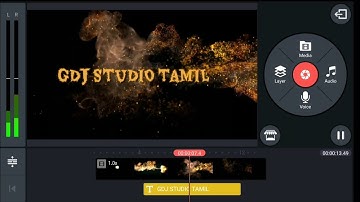 After Effect Intro Editing Tutorial In Kinemaster Video Editor | GDJ STUDIO TAMIL - தமிழ்