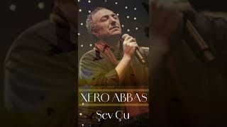 Xêro Abbas - Şev Çu