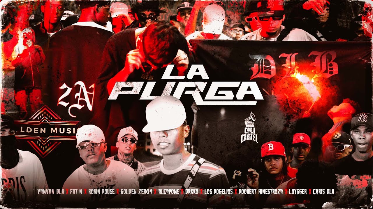 LA PURGA 🔥 - VanVan DLB❌Fat N❌SmithWesson❌Chris DLB❌Roobert H❌Drkko❌RobinR❌Alcapone❌Golden04❌Luygger