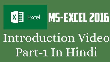 MS - Excel 2016 Introduction Video || Microsoft Excel (2016) Tutorial In Hindi