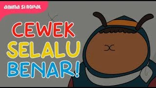 Vidio klip animasi lucu ||  kartun si nopal#eps apakah cewek selalu benar