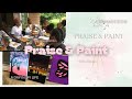 Vlogmas || WE DON’T SIP &amp; PAINT, WE PRAISE &amp; PAINT || South African YouTuber 🇿🇦