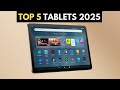 Top 5 Best Tablets of 2025