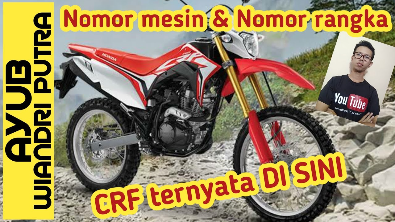 Letak Nomor Mesin Dan Rangka Crf 2018 - Youtube