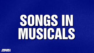 Songs in Musicals | Category | JEOPARDY!