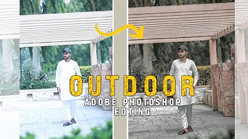 Outdoor Photo Editing Tutorial l Step By Step l Photoshop CC Tutorial