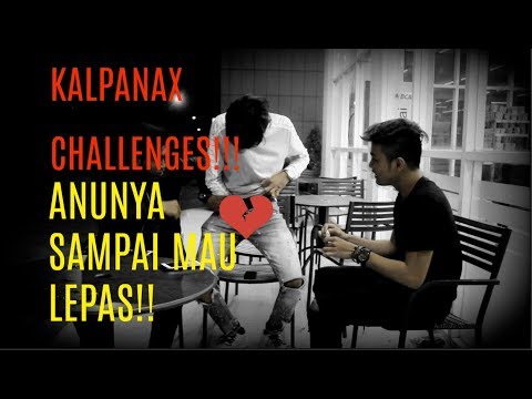 KALPANAX CHALLENGE!!! - SAMPAI KEB4K4R KEP4N4S4N!!!