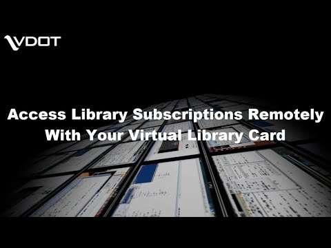 Access Subscriptions Remotely With the VDOT Virtual Library Card