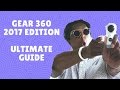 Gear 360 2017 Ultimate Guide - Part 1