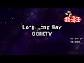 【カラオケ】Long Long Way/CHEMISTRY