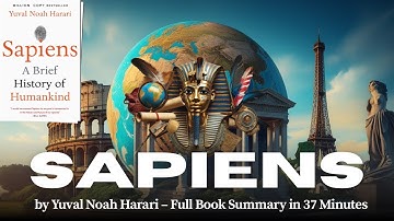 Sapiens Explained | A Summary of Yuval Noah Harari’s Masterpiece | Brainywings