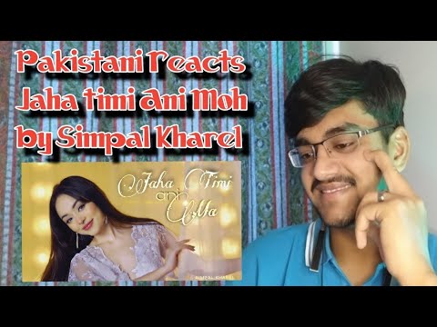 🔴 Pakistani Reacts On Simpal Kharel New Song Jaha Timi Ani Ma @s.areactions New Reaction Video