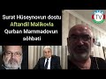 Sürət Hüseynovun dostu Aftandil Məlikov Qurban Məmmədovu Debata (Duelə) çağırdı və…