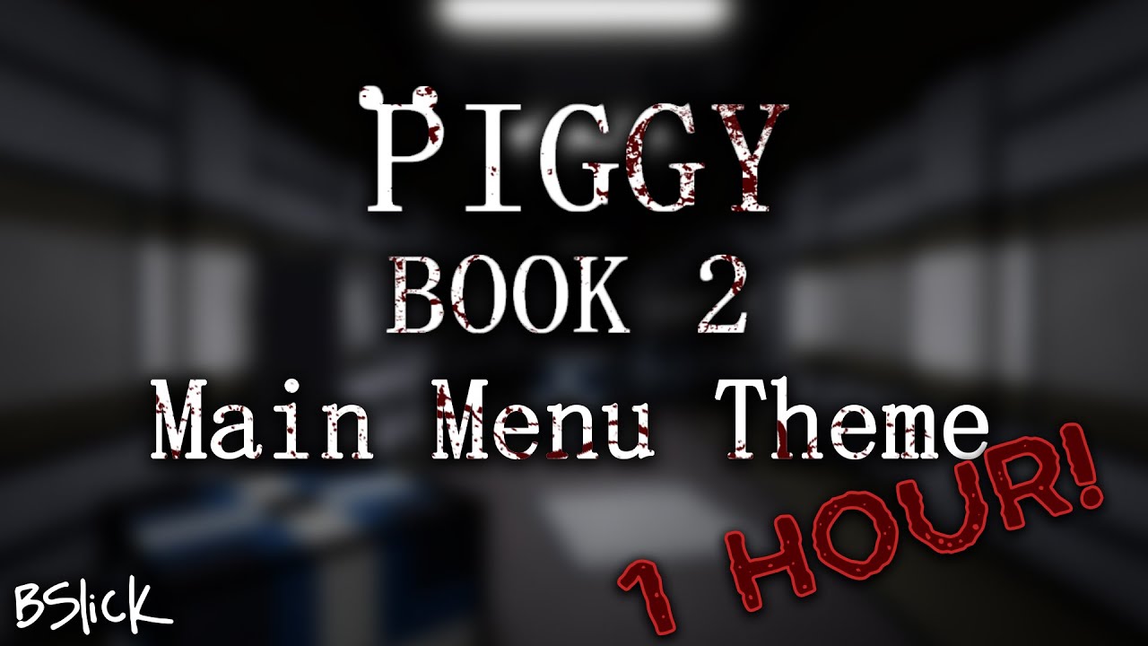 Official Piggy Book 2 Soundtrack HOUR VERSION  Main Menu Theme