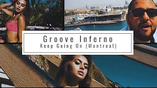 Groove Inferno - Keep Going On (Montreal)