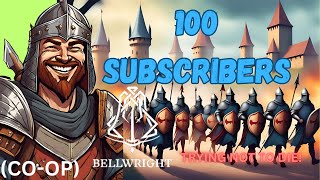 Bellwright (COOP) 100 SUBSCRIBERS!