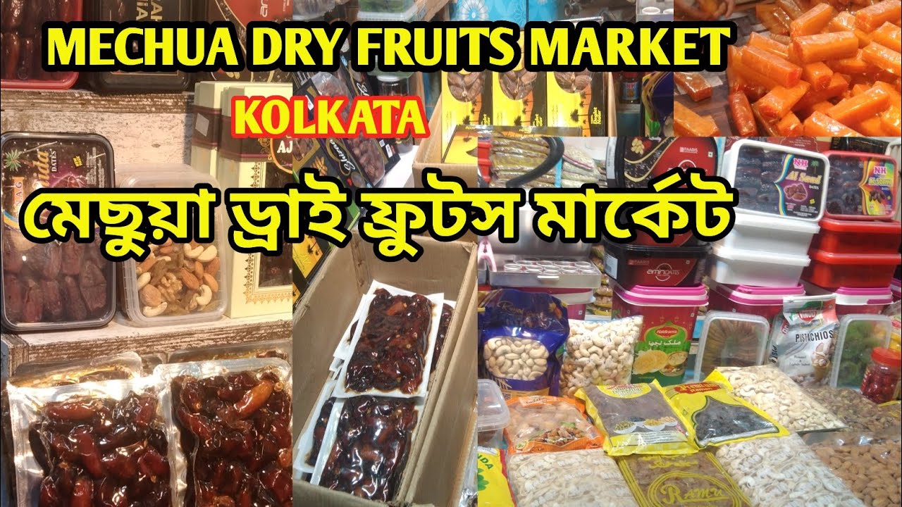Dry Fruits wholesale market Mechua Fruit Market Kolkata