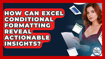 How Can Excel Conditional Formatting Reveal Actionable Insights? - Docs and Sheets Pro