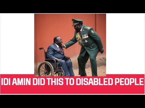Idi Amin's Atrocities Against The Disabled: A Shocking Expose! - YouTube
