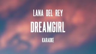 Lana Del Rey – Dreamgirl (Karaoke)