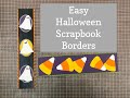 Tutorial: Easy Halloween Scrapbook Borders