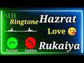 Mrhazrat name ringtone   rukaiya name ringtone  please pickup the phone