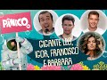 GIGANTE LEO, IGOR GUIMARÃES, FRANCISCO LACHOWSKI E BARBARA FIALHO - PÂNICO - 09/04/21