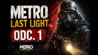 METRO: LAST LIGHT #1 – Ostatnia Nadzieja Ludzkości! #MetroLastLight#Metro#GameplayPL