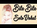 Sezen Aksu - Bile Bile (Solo Vokal Kayıt) (Düet Yaşar Gaga)