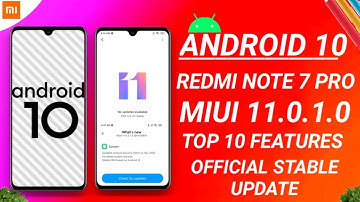 (OFFICIAL) | REDMI NOTE 7 PRO ANDROID 10 | MIUI 11.0.1.0 STABLE UPDATE RELEASED | TOP 10 FEATURES
