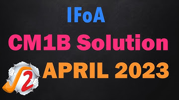 IFoA CM1B April 2023 Solutions