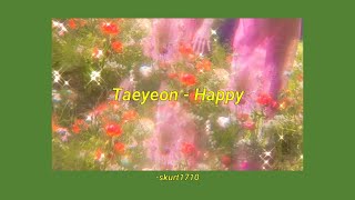 Download Lagu Taeyeon  - Happy aesthetic lyrics (rom/eng trans)