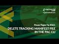 0361 Delete Tracking Manifest File in the PAC CLI v0 2