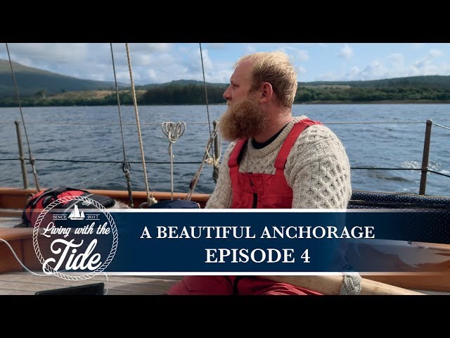 Sailing Scotland – A Beautiful Anchorage – Episode 4