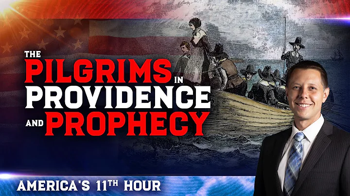 America's 11th Hour "The Pilgrims in Providence and Prophecy"  | Scott Ritsema