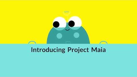 Introducing Project Maia