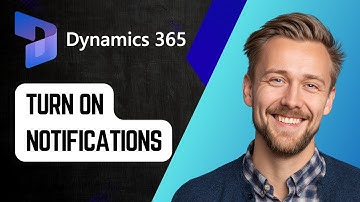 How to Turn On Notifications in Microsoft Dynamics 365 | Step-by-Step Tutorial 2025
