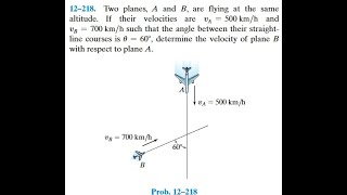 Two planes, and are flying at the same altitude. If their velocities are and such that the angle b