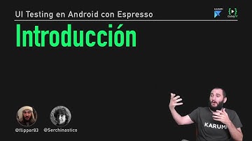 Curso de UI Testing en Android con Espresso - Resumen