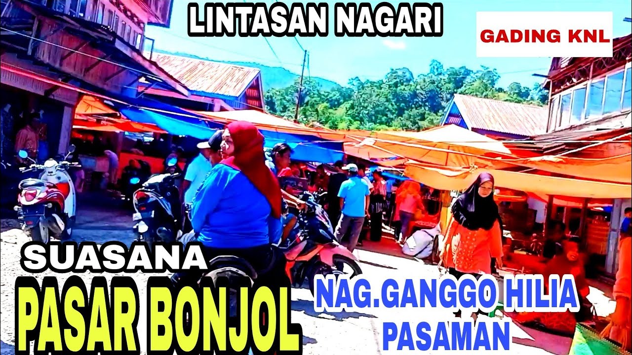 LINTASAN DAN SUASANA PASAR BONJOL PASAMAN @GADING KNL