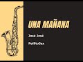 Una mañana - José José (Saxofón)