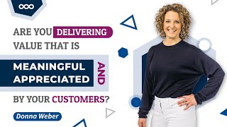 Are you delivering value that is meaningful and appreciated by your customers | Customer Onboarding