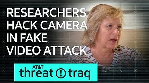 8/16/19 Researchers Hack Camera in Fake Video Attack | AT&T ThreatTraq