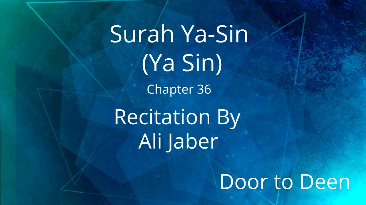 Surah Ya Sin Ya Sin Ali Jaber  Quran Recitation